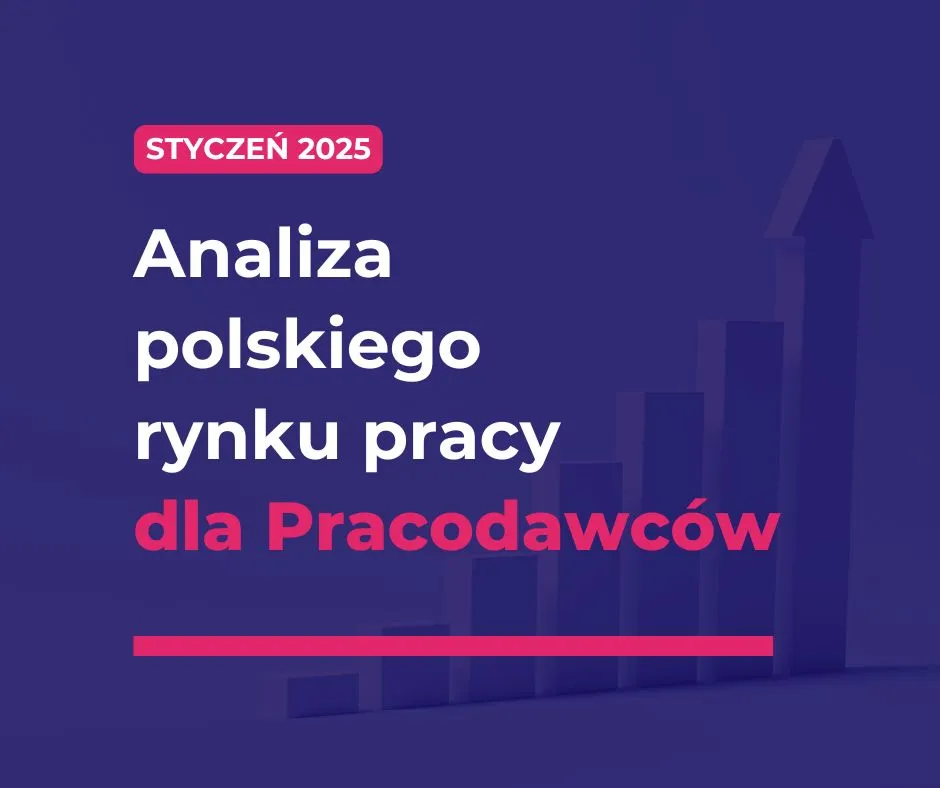 analiza rynku pracy w polsce dla pracodawców paretti styczeń 2025