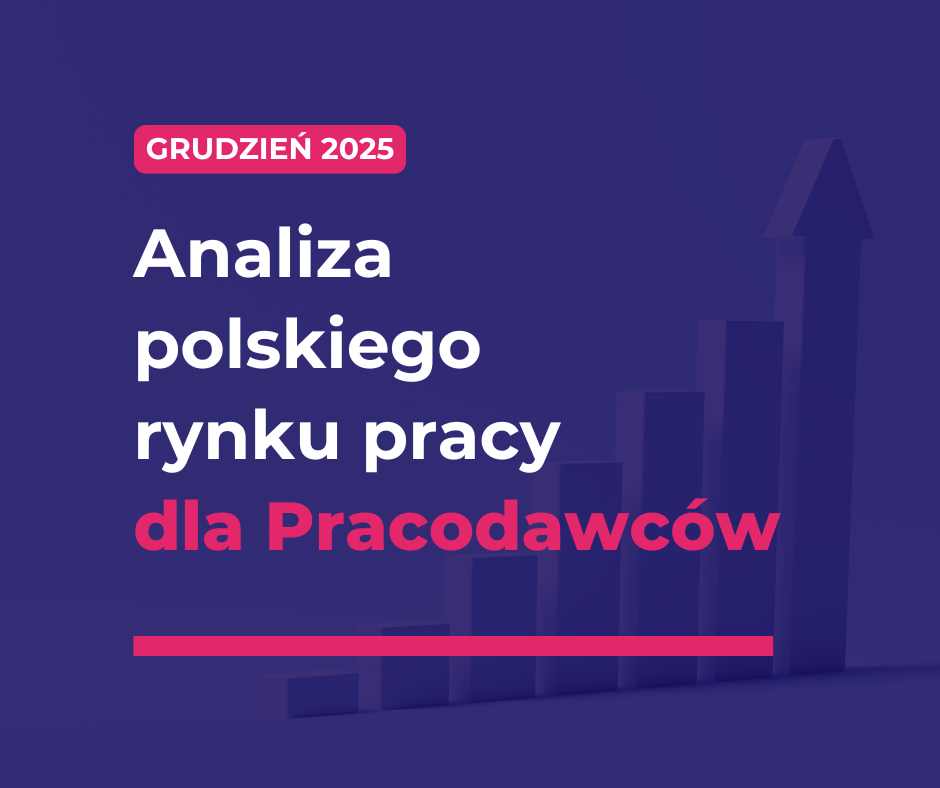 grudzień 2025 analiza polskiego rynku pracy dla pracodawców
